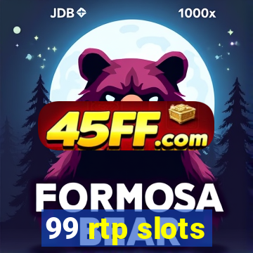 99 rtp slots